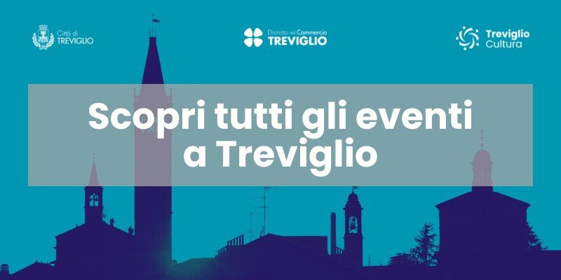 Scopri Treviglio: eventi, cultura e informazioni utili